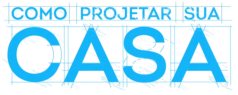 Como projetar a sua casa
